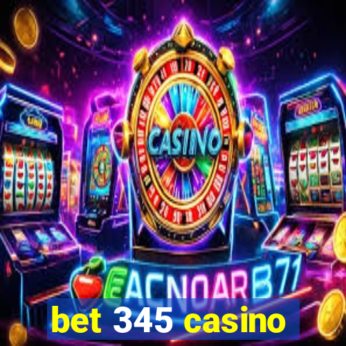 bet 345 casino